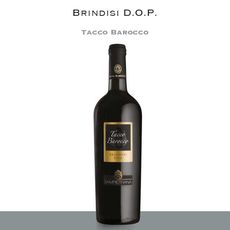 Tacco Barocco | Brindisi D.O.P.
