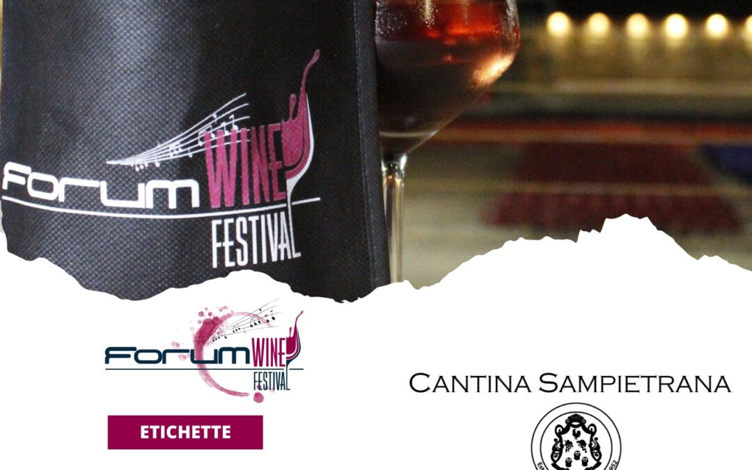 Cantina Sampietrana al Forum Wine Festival – San Pancrazio 23+24+25 Giugno 2023